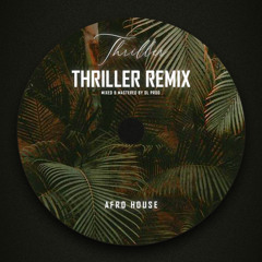 DL PROD - Thriller ft Michael Jackson (Afro house Remix)