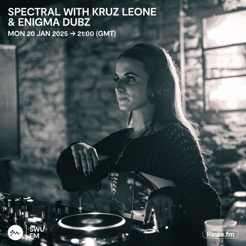 Spectral with Kruz Leone & ENiGMA Dubz - 20 January 2025