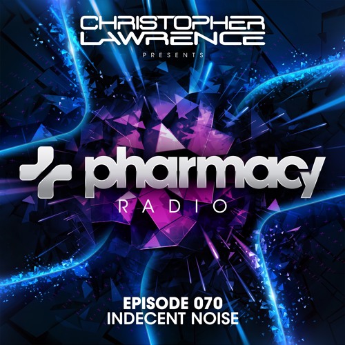 Pharmacy Radio 070 w/ guest Indecent Noise
