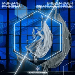 MorganJ ft. SÖFIAA - Broken Door (Sebastian Wibe Remix)