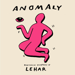 Anomaly Radio Show Courtesy Of Lehar 18.11.2025