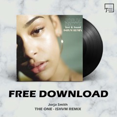 FREE DOWNLOAD: Jorja Smith - The One (ISHVM Remix)