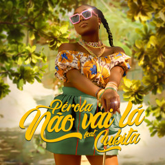 Não Vai Lá (feat. Cubita)