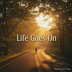 Life Goes On - Life Goes Strong