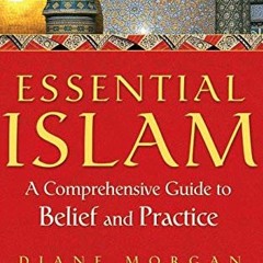 ( OnY ) Essential Islam: A Comprehensive Guide to Belief and Practice by  Diane Morgan ( 3rIPj )