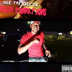 Ose The Getta - High Vibrations