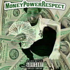 MONEYPOWERRESPECT Feat.Bobbynice
