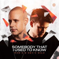Ran-D & Devin Wild - Somebody That I Used To Know | Q-dance Music