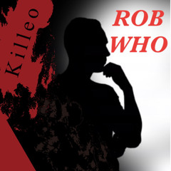 Rob Who