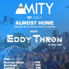 Amity EP 038.2: Almost Home. Host: EddyThron [6 HOUR EXTENDED SET]