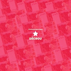 CHELSEASUPERSTARS - DÉCROU