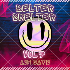 Ash Davis - Belter Skelter 7 (Oct 23)