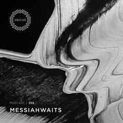 OECUS Podcast 268 // MESSIAHWAITS