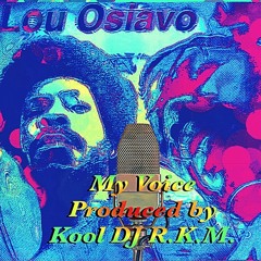 My Voice - (Produced By Kool DJ R.K.M.)