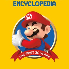 PDF✔️Download❤️ Super Mario Encyclopedia The Official Guide to the First 30 Years