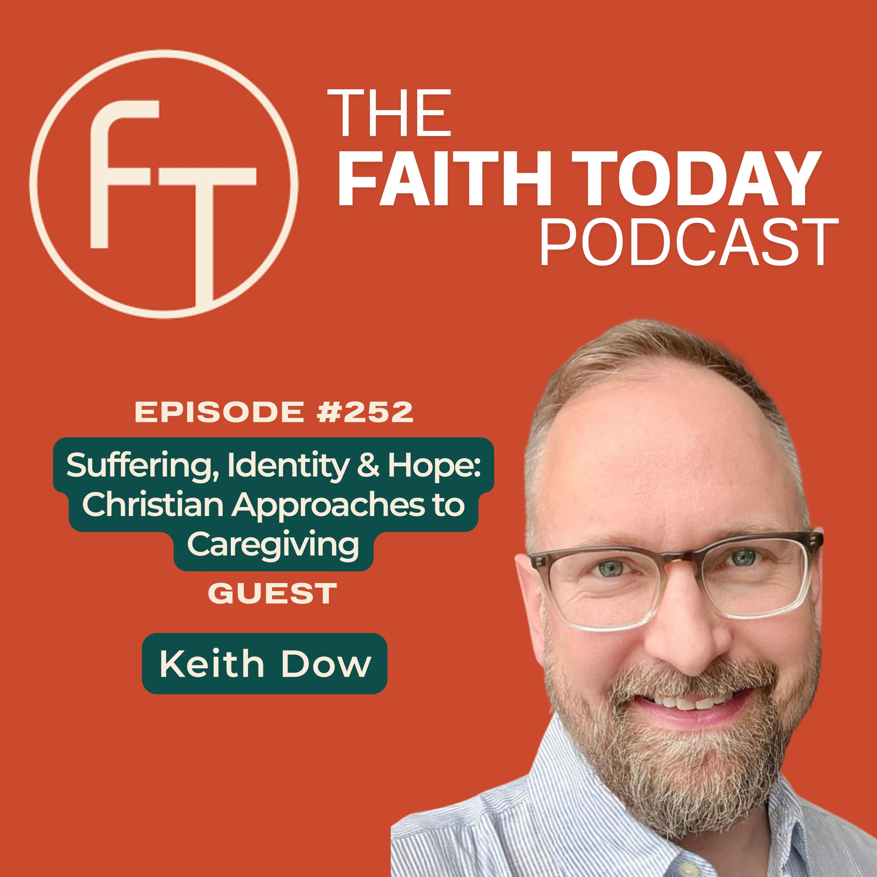 Suffering, Identity & Hope: Christian Approaches to Caregiving - Ep 252
