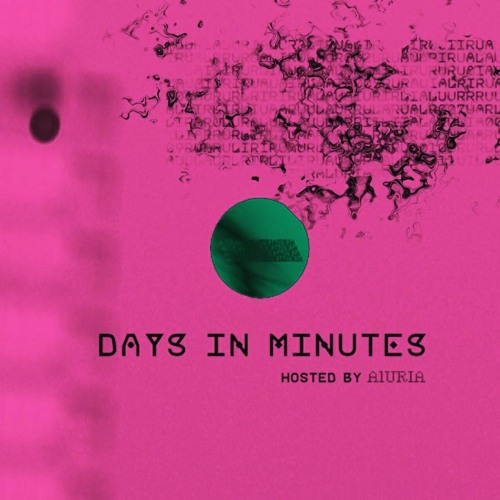 Days In Minutes / Episode 034 / February 2020