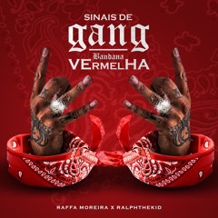 Sinais de Gang / Bandana Vermelha (feat. RalphTheKiD)