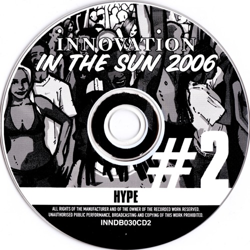 DJ Hype @ Innovation In The Sun 2006 (Pack 2)
