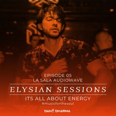 ELYSIAN SESSIONS 05 / LA SALA AUDIOWAVE