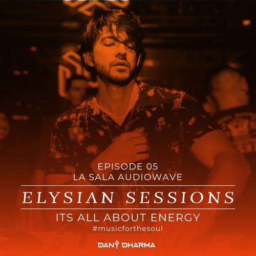 ELYSIAN SESSIONS 05 / LA SALA AUDIOWAVE