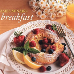 [FREE] EPUB ✅ James McNair's Breakfast Revised Edition by  James McNair &  Patricia B
