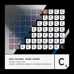 Matt Sassari, James Carter - Close Your Eyes (James Carter & Marco Generani Version)