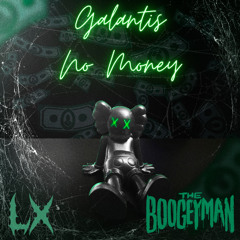 Galantis - No Money (The Boogeyman x LX remix)