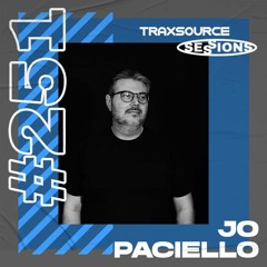 TRAXSOURCE LIVE! Sessions #251 - Jo Paciello