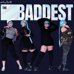 K/DA - The Baddest (cover)
