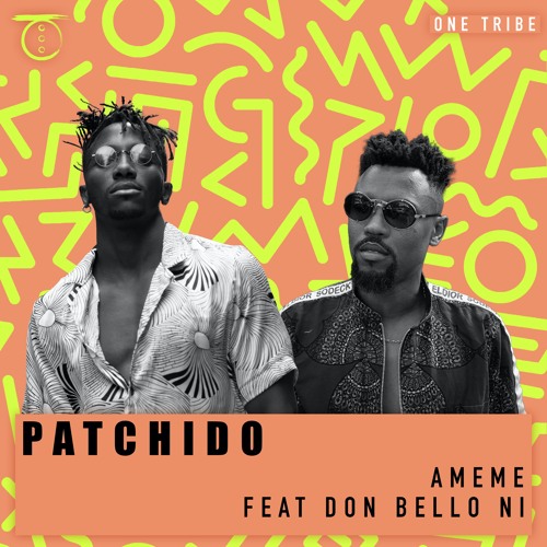 Patchido (Original Mix)- AMEME feat Don Bello Ni