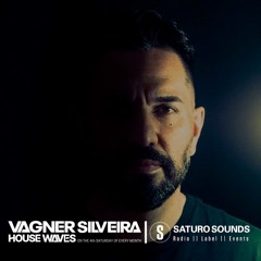 HOUSE WAVES by Vagner Silveira #20 (24-05-2025)