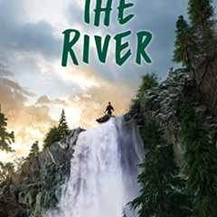 VIEW KINDLE 📦 The River (A Hatchet Adventure) by  Gary Paulsen [KINDLE PDF EBOOK EPU