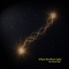When We Were Light