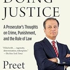 [GET] [PDF EBOOK EPUB KINDLE] Doing Justice: A Prosecutor's Thoughts on Crime, Punish