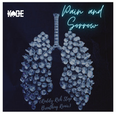 Pain & Sorrow... (Roddy Rich-Stop Breathing Remix)