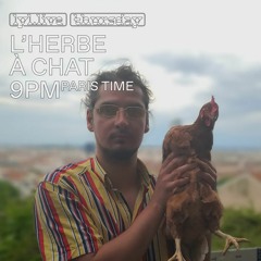 LYL Radio | Herbe À Chat (23.07.2020) w/ Erevan DJ (Special Spencer Clark)