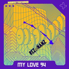 MY LOVE 94 (Hardtechno Edit)