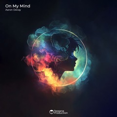 Aaron Decay - On My Mind