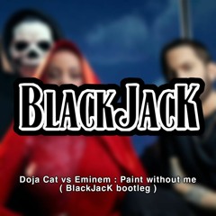 Doja Cat Vs Eminem Paint Without Me ( BlackJacK Bootleg Stems Edit )