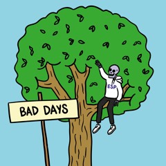 Bad Days (Prod. Fantom)