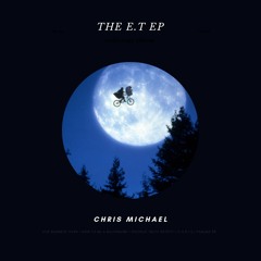 Chris Michael - E.T Phone Home