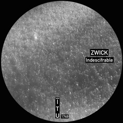 Zwick - Indescifrable [ITU1749]