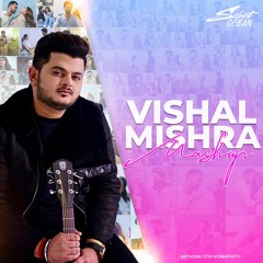 Vishal Mishra Mashup - Silent Ocean