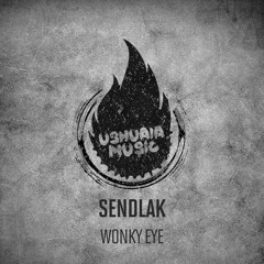 Sendlak - Wonky Eye (Original Mix)