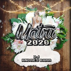 DJ Andres Barr - Mix Matri 2020
