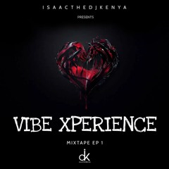 THE VIBE XPERIENCE EP 1 ISAACTHEDJKENYA #ANGIE KONSHENS BOUTROSS LOJAY WIZKID SAUTI SOL