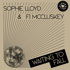 Sophie Lloyd featuring Fi McCluskey - Waiting To Fall