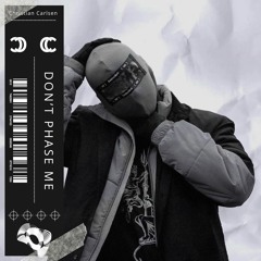 D1MA - Don't Phase Me (Christian Carlsen Remix)
