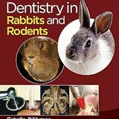 ~Read~[PDF] Dentistry in Rabbits and Rodents - Estella Böhmer (Author)